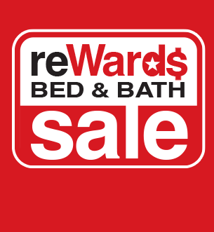 reWards Bed & Bath Sale